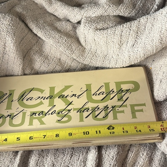 Danielson Designs “Pick Up Your Stuff- If Mama Ain’t Happy, Ain’t Nobody Happy! - Picture 5 of 5